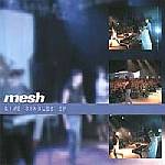 Mesh - Live Singles