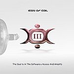 Icon Of Coil - III (The Soul Is In The Software / Access And Amplify)