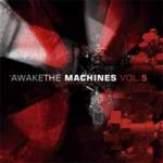 Various Artists - Awake The Machines Vol. 5 (Limited 2CD)