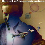 Reconstruction - The Art of Reconstruction