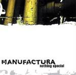 Manufactura - Nothing Special