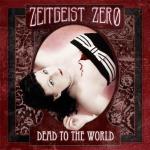 Zeitgeist Zero - Dead to the world
