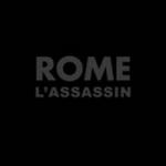 Rome - L'Assassin