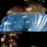 Decoded Feedback - Reflect In Silence (MCD)