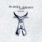 In Strict Confidence - Face the Fear (Re-Release) (CD)
