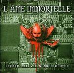 L'Âme Immortelle - Lieder die Wie Wunden Bluten (re-release) (CD)