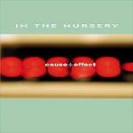In The Nursery - Cause + Effect