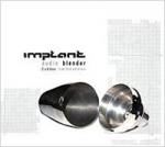Implant - Audio Blender (featuring Anne Clark & Front 242) (Limited 2CD Box Set)