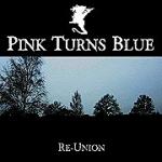 Pink Turns Blue - Re-Union