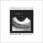 Orange Sector - Here We Are (Back Again) (CD)