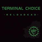 Terminal Choice - ReloaDead (CD)