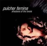 Pulcher Femina - Shadows Of The Lovers