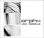 Orphx - Vita Mediativa