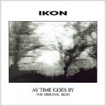 Ikon - As Time Goes By (The Original Ikon) (Limited CD)