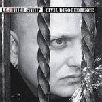 Leaether Strip - Civil Disobedience (Format)