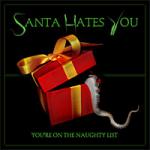 Santa Hates You - You're on the Naughty List (CD)