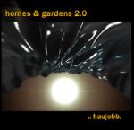 Haujobb - Homes & Gardens 2.0