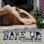 Various Artists - Wake Up: Get Out of My Fucking House