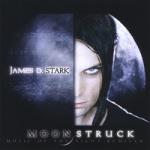 James D. Stark - Moonstruck (Music Of The Night Remixed)