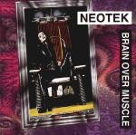 Neotek - Brain Over Muscle (CD)
