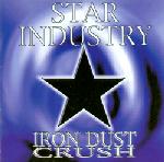 Star Industry - Iron Dust Crush
