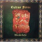 Cultus Ferox - Wiederkehr (CD)