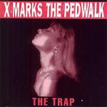 X Marks The Pedwalk - The Trap (CDS)