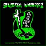 My Life With The Thrill Kill Kult - Sinister Whisperz  Volume One: The Wax Trax Years (1987-1991)