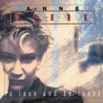 Anne Clark - To Love And Be Loved