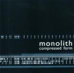 Monolith - Compressed Form (CD)