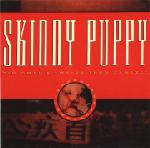 Skinny Puppy - Tin Omen (Twelve Inch Remixes) (MCD)