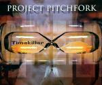 Project Pitchfork - Timekiller (MCD)