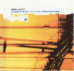 Implant - Unidentified Flying Frequencies (CD)