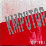 Implant - Kmputor (CD)