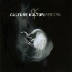 Culture Kultür - Reborn (CD)