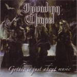 Invading Chapel  - Gothic Is Just About Music (CD)
