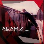Adam X - Creative Vandalism