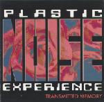 Plastic Noise Experience - Transmitted Memory