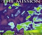 The Mission - Lose Myself In You (MCD)