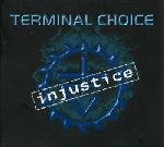 Terminal Choice - Injustice