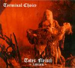Terminal Choice - Totes Fleisch (Remixes) (MCD)