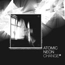 Atomic Neon - Change