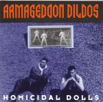Armageddon Dildos - Homicidal Dolls (CD)