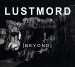 Lustmord - [Beyond] (CD Limited Edition)