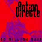 Action Directe - 60 Million Guns