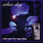 Other Day - Erato Azur - Des Auge Klang (CD)