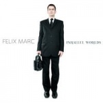 Felix Marc - Parallel Worlds (CD)