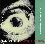 In The Nursery - Man With A Movie Camera  (CD)