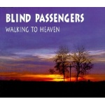 Blind Passengers - Walking To Heaven  (MCD)
