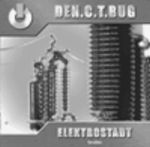 Den.C.T.Bug - Elektrostadt (Album)